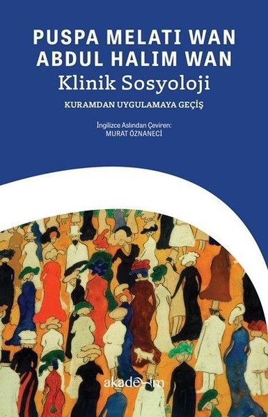 Klinik Sosyoloji - Kuramdan Uygulamaya Geçiş