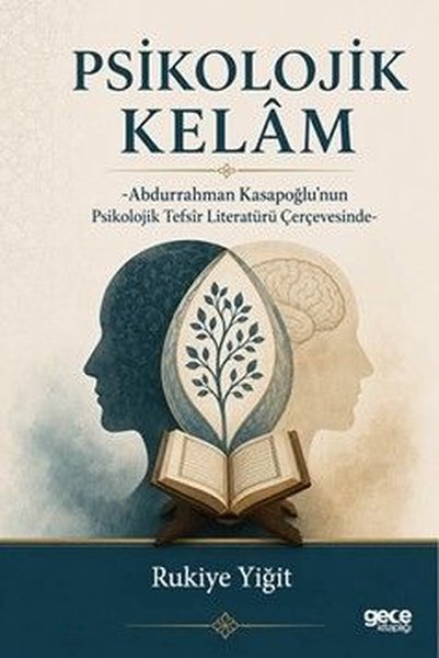 Psikolojik Kelam - Abdurrahman Kasapoğlu'nun Psikolojik Tefsir Literatürü Çerçevesinde