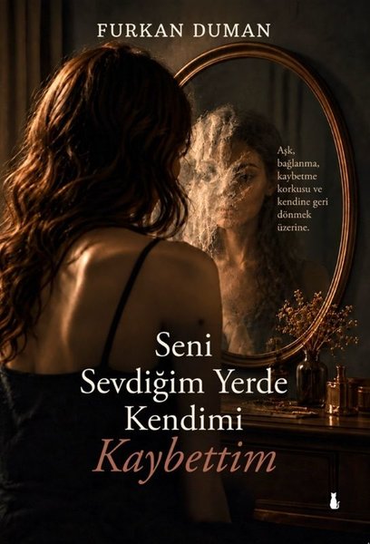 Seni Sevdiğim Yerde Kendimi Kaybettim