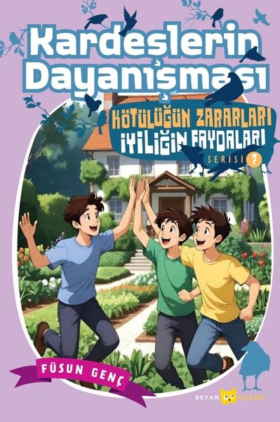 Kardeşlerin Dayanışması - Kötülüğün Zararları İyiliğin Faydaları 7