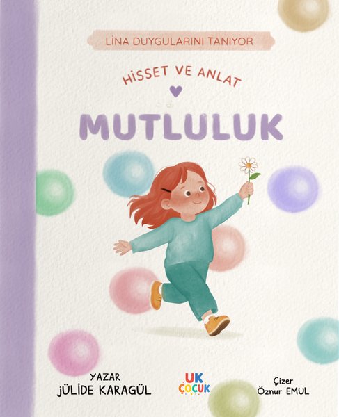 Mutluluk - Hisset ve Anlat - Lina Duygularını Tanıyor