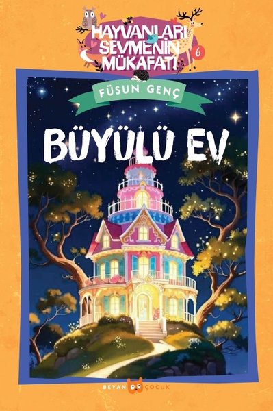 Büyülü Ev - Hayvanları Sevmenin Mükafatı Serisi 6