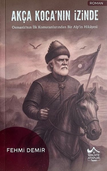 Akça Koca'nın İzinde