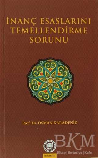 İnanç Esaslarını Temellendirme Sorunu
