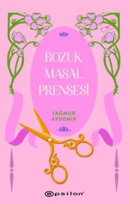 Bozuk Masal Prensesi