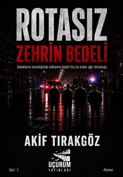 Rotasız Zehrin Bedeli - Seri 1