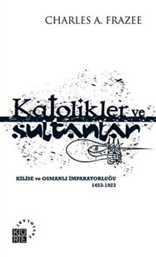 Katolikler ve Sultanlar