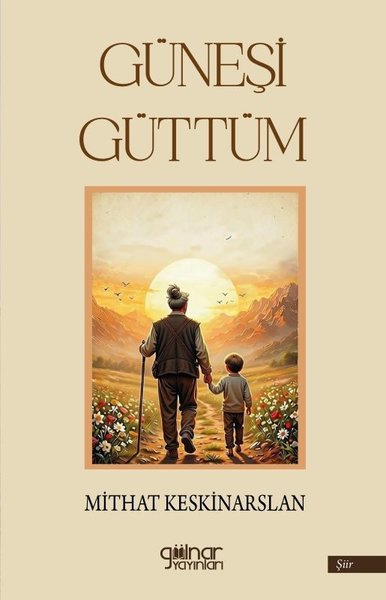 Güneşi Güttüm