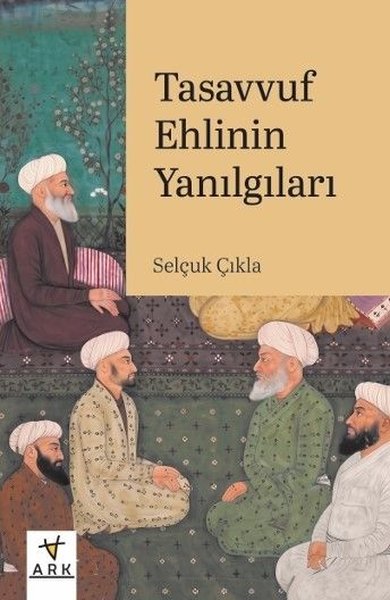 Tasavvuf Ehlinin Yanılgıları