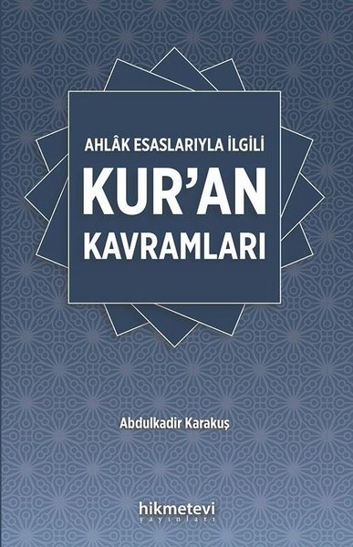 Ahlak Esaslarıyla İlgili Kur'an Kavramları