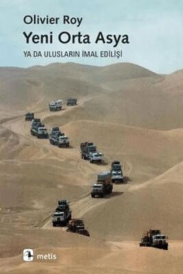 Yeni Orta Asya ya da Ulusların İmal Edilişi