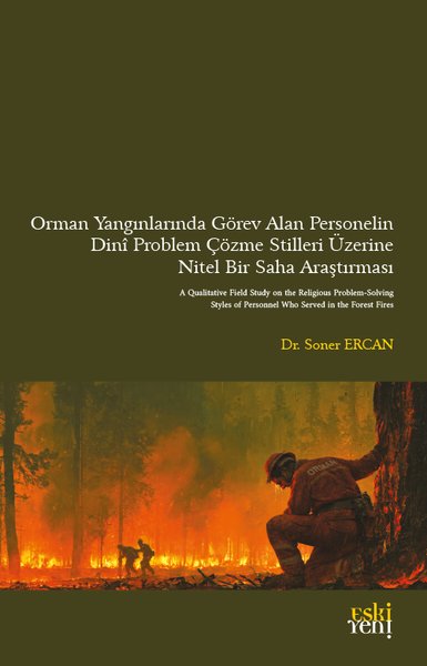 Orman Yangınlarında Görev Alan Personelin Dinİ Problem Çözme Stilleri Üzerine Nitel Bir Saha Araştır