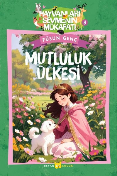 Mutluluk Ülkesi - Hayvanları Sevmenin Mükafatı Serisi 8
