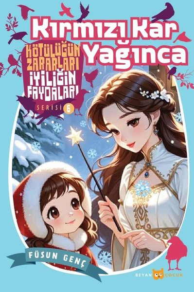 Kırmızı Kar Yağınca - Kötülüğün Zararları İyiliğin Faydaları 6