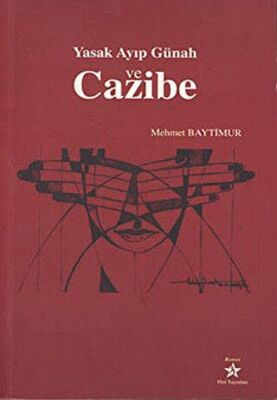Yasak Ayıp Günah ve Cazibe