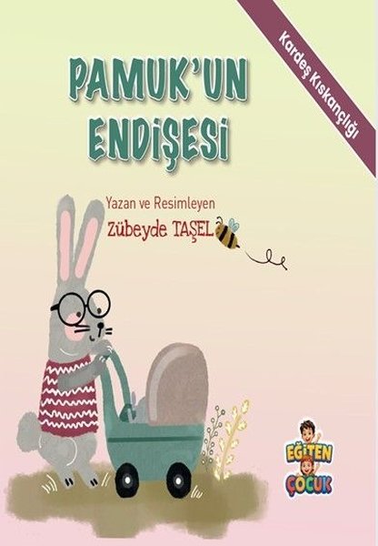 Pamuk'un Endişesi - Kardeş Kıskançlığı - Duygularımı Tanıyorum, Kendime Güveniyorum Hikaye Seti
