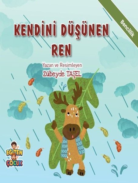 Kendini Düşünen Ren - Bencillik - Duygularımı Tanıyorum Kendime Güveniyorum Hikaye Seti