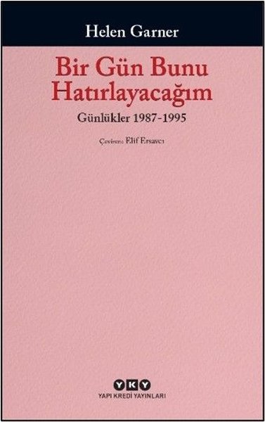 Bir Gün Bunu Hatırlayacağım - Günlükler 2. Cilt 1987 - 1995