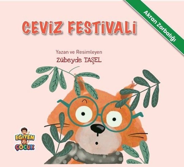 Ceviz Festivali - Akran Zorbalığı - Duygularımı Tanıyorum Kendime Güveniyorum Hikaye Seti