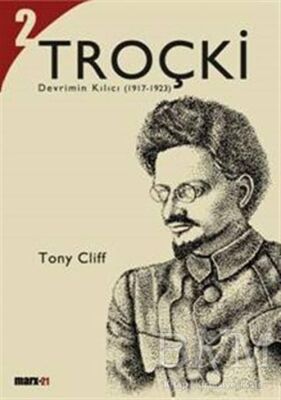 Troçki Biyografisi Cilt: 2 Devrimin Kılıcı 1917-1923