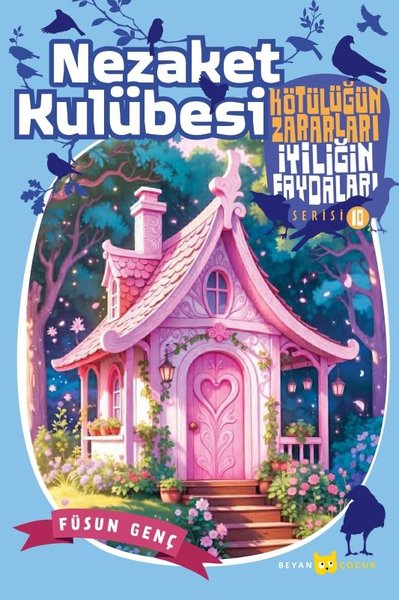 Nezaket Kulübesi - Kötülüğün Zararları İyiliğin Faydaları 10